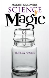 Science Magic by Martin Gardner