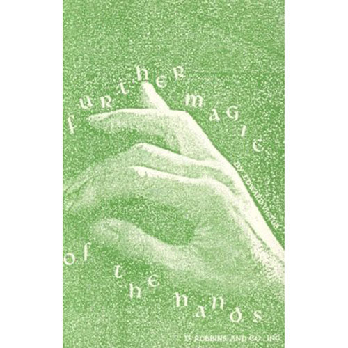 Further Magic of the Hands by E. Victor