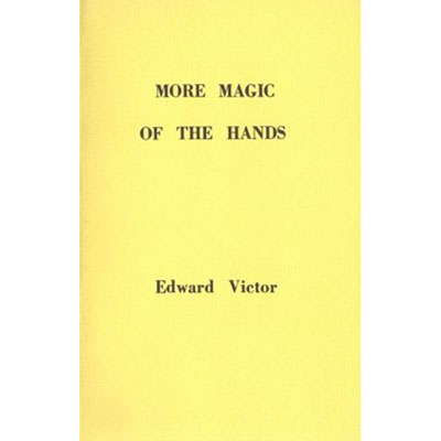 More Magic of the Hands by Edward Victor