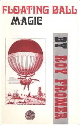 Floating Ball Magic by R. Fromer