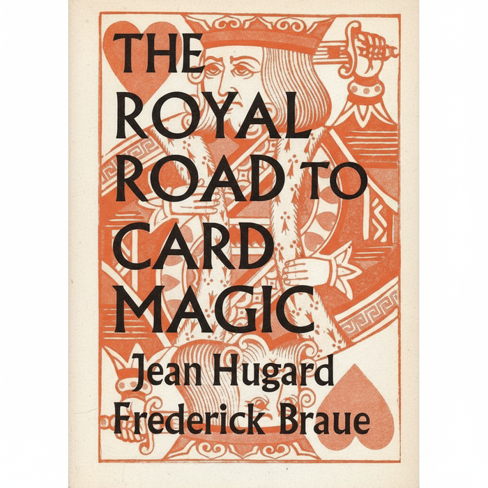 The Royal Road to Card Magic by Jean Hugard and Fredrick Braue (Hardcover)