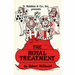 The Royal Treatment by Robert McDaniel