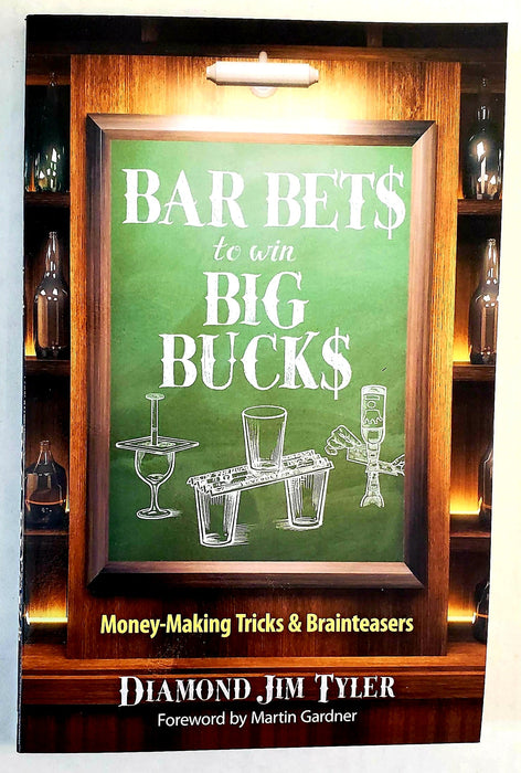 Bar Bets to Win Big Bucks: Money-Making Tricks and Brainteasers