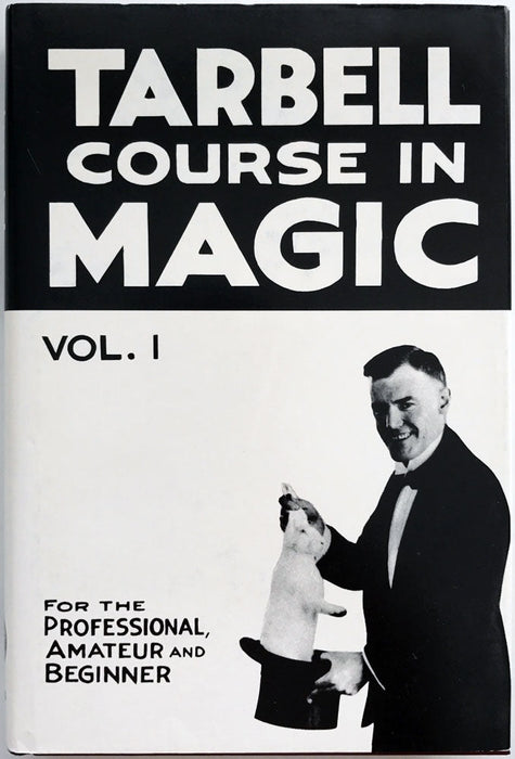 Tarbell Course in Magic - Vol. 1 (Lessons 1-19)