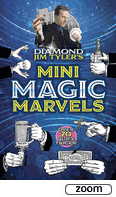 Diamond Jim Tyler's Mini Magic Marvels